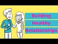 Building Healthy Relationships For Teens