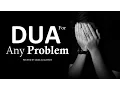 Download Lagu BEST DUA TO SOLVE ANY PROBLEM ᴴᴰ