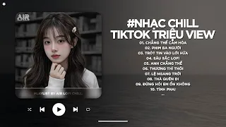 Nhạc Chill TikTok Triệu View - Những Bản Lofi Buồn Hay Nhất Hiện Nay - Nhạc Lofi Chill Buồn 2025