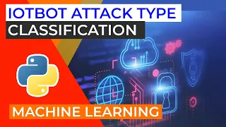 Python Project Demo of Classification and Predection of IOT-bot Attack Using Machine Learning