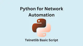 Python for Network Automation Telnetlib 01