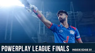 powerplay league finals inside edge s1 tanuj virwani vivek oberoi richa chadha
