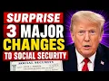 ALERT 3 Major Changes to Social Security Are Already In Effect BREAKING