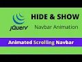 Scroll hide show navbar Animated Scrolling Navbar - jQuery Tutorial