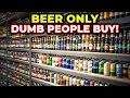 12 Beers Only DUMB People Buy