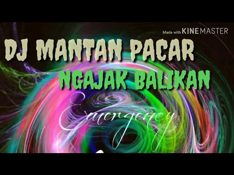 Download MP3 Dj Mantan Pacar Ngajak Balikan mantap banget 2018