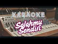 Download Lagu SALAHMU SENDIRI - Karaoke Viral