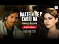 Download Lagu Baatein Ye Kabhi Na (Female version) - Lyrical Video | Palak Muchhal | Ali F, Sapna P| Jeet Ganguly