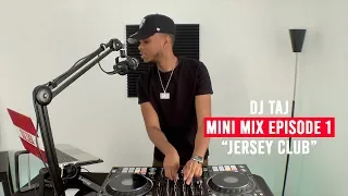 Download DJ Taj Jersey Club Mini Mix! - Episode 1 MP3