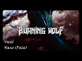 Download Lagu BURNING WOLF - BURN YOUR €GO [ Official Video Liryc ]