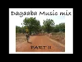 Download Lagu Dagaaba Music mix (Part II)