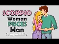Scorpio Woman and Pisces Man Compatibility