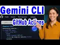 Run Google Gemini CLI in GitHub Actions Automate Your AI Workflows