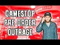 GameStop Pre-Order Outrage