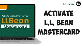 How To Activate Your L L Bean Mastercard Account Online 2024 Full Guide