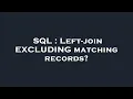 SQL Left-join EXCLUDING matching records