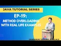 EP-19 Java Tutorial Method Overloading With Real Life Examples in Java