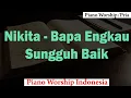 Download Lagu (Pria) Bapa Engkau Sungguh Baik Karaoke Piano