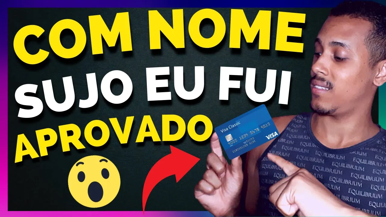 ????INCRÍVEL - COM NOME SUJO FUI APROVADO NESSE CARTÃO DE CRÉDITO COM LIMITE DE CRÉDITO BOM
