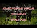 Lagu KEKASIHKU PRAJURIT NEGARKU KARAOKE Cipt. HAZILA