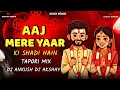 Download Lagu Aaj Mere Yaar Ki Shadi Hain (Full Tapori Mix ) DJ Ankush x DJ Akshay Digras - Barat Spl 2025