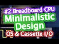 Breadboard Computer With Minimalistic Design Update Cassette Interface and OS