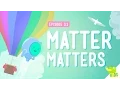 What s Matter - Crash Course Kids 1