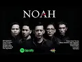 Download Lagu Noah Full Album Top Hits Audio HQ | Kumpulan Lagu Noah Trending Terbaik - Paling Sering Diputar