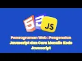 Pemrograman Web Pengenalan Javascript dan Cara Menulis Kode Javascript