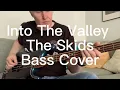 The Skids - Into The Valley - Bass Cover