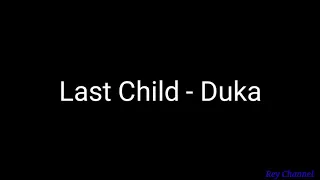 Download Last Child - Duka ( Lyrics ) MP3