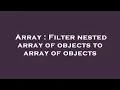 Array Filter nested array of objects to array of objects