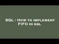 SQL How to implement FIFO in sql