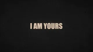 NEEDTOBREATHE - “I Am Yours” [Lyric Video]