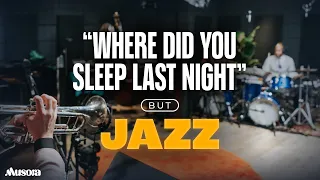 Jazz Band Reimagines Nirvana’s “Where Did You Sleep Last Night”