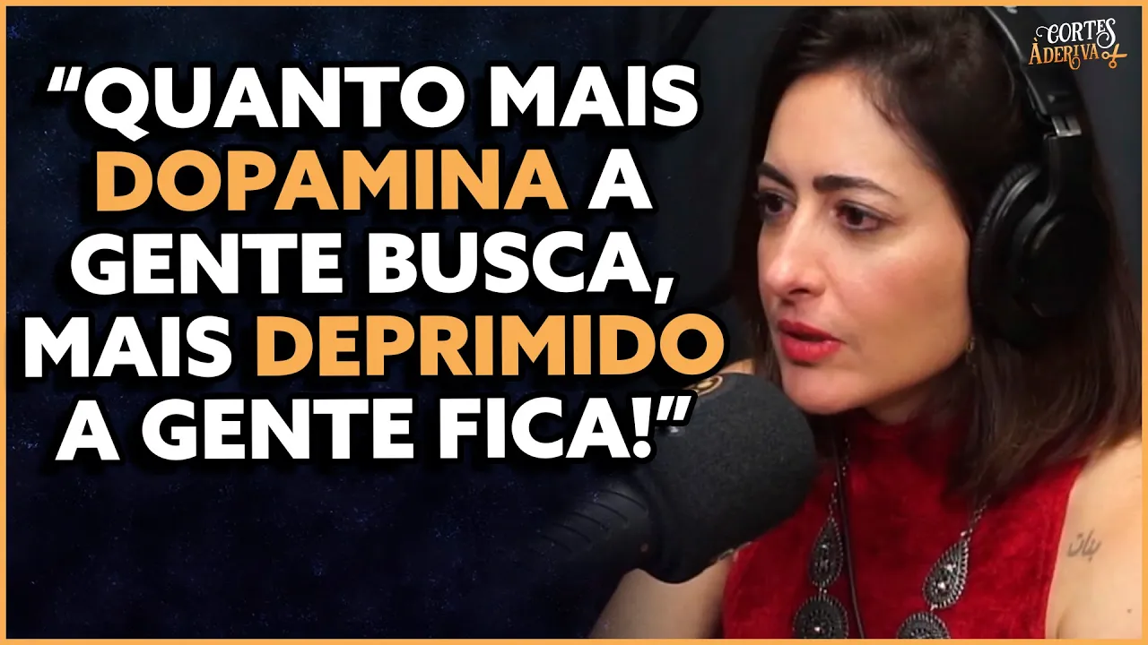 JEJUM DE DOPAMINA (PSICÓLOGA) | À Deriva Podcast