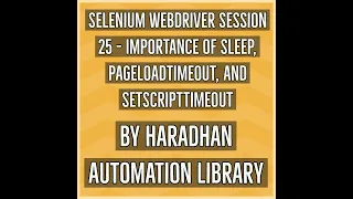 Selenium WebDriver Session 25 - Sleep pageLoadTimeout and setScriptTimeout in Selenium WebDriver