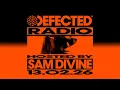 Lagu Defected Radio Show Hosted by Sam Divine 13.02.26