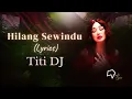 Lagu Titi DJ -  Hilang Sewindu (Lirik)