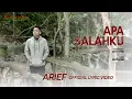 Download Lagu ARIEF - Apa Salahku ( Lyric Video )