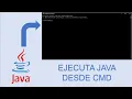 Ejecutar y compilar un programa de Java desde CMD