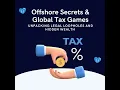 Offshore Secrets Global Tax Games Unpacking Legal Loopholes and Hidden Wealth