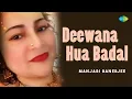 Lagu Deewana Hua Badal | Hindi Cover Song | दीवाना हुआ बादल | Manjari Banerjee | Saregama Open Stage