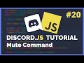 Discord JS Mute Command 2020 Episode