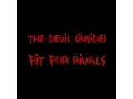 Download Lagu The Devil (Inside)-  Fit For Rivals