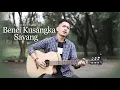 Download Lagu Benci Kusangka Sayang - Cover By Fadhil Mjf