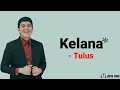 Tulus - Kelana (Lirik Lagu) | Lirik Lagu Pop Indonesia