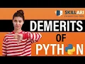 Demerits of Python Disadvantage of Python Python Cons You Must know About Python Programming