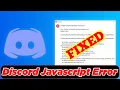 SOLVED How to Fix Discord Javascript Error 100 Working