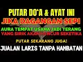 Download Lagu Doa Pelaris Dagangan Agar Ramai Seperti Dulu | Banyak Yang Kembali Bangkit Setelah Ini